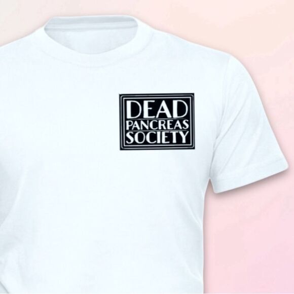 T1D, “Dead Pancreas Society” Tee, Unisex Fit, Sizes S-3XL - Picture 5 of 6